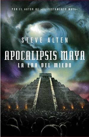 APOCALIPSIS MAYA. LA ERA DEL MIEDO (TESTAMENTO MAYA III) | 9788401339684 | ALTEN, STEVE | Llibreria Aqualata | Comprar llibres en català i castellà online | Comprar llibres Igualada