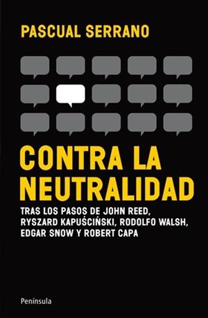 CONTRA LA NEUTRALIDAD | 9788499421148 | SERRANO, PASCUAL | Llibreria Aqualata | Comprar libros en catalán y castellano online | Comprar libros Igualada