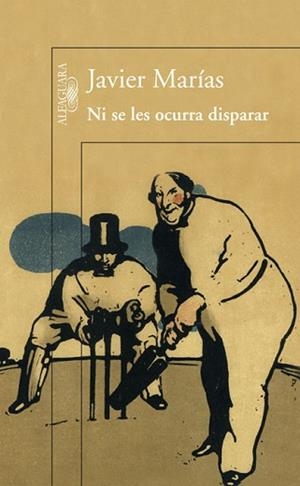 NI SE LES OCURRA DISPARAR | 9788420408491 | MARIAS, JAVIER | Llibreria Aqualata | Comprar llibres en català i castellà online | Comprar llibres Igualada