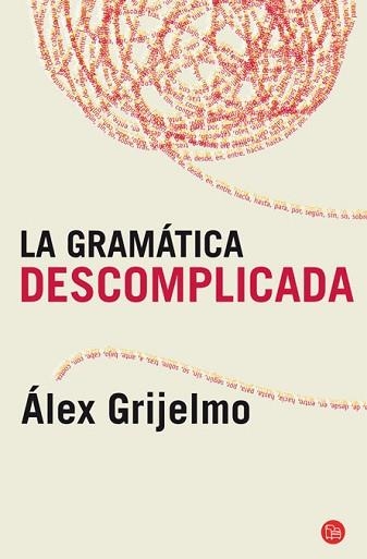 GRAMATICA DESCOMPLICADA (BOLSILLO) | 9788466325516 | GRIJELMO GARCIA, ALEX | Llibreria Aqualata | Comprar libros en catalán y castellano online | Comprar libros Igualada