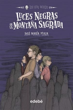 LUCES NEGRAS EN LA MONTAÑA SAGRADA (LOS SIN MIEDO 8) | 9788468303000 | PLAZA, JOSE MARIA | Llibreria Aqualata | Comprar llibres en català i castellà online | Comprar llibres Igualada