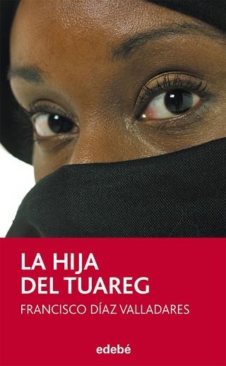 HIJA DEL TUAREG, LA (PERISCOPIO 77) | 9788468301600 | DIAZ VALLADARES, FRANCISCO | Llibreria Aqualata | Comprar libros en catalán y castellano online | Comprar libros Igualada