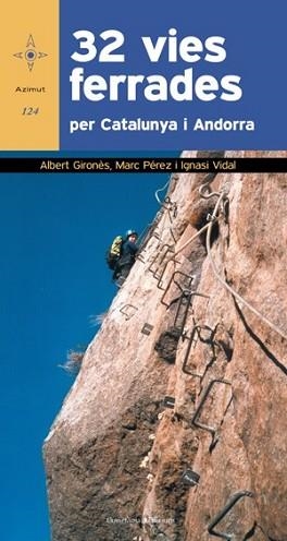 32 VIES FERRADES PER CATALUNYA I ANDORRA | 9788497919104 | GIRONES, ALBERT / PEREZ, MARC / VIDAL, IGNASI | Llibreria Aqualata | Comprar libros en catalán y castellano online | Comprar libros Igualada