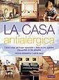 CASA ANTIALERGICA, LA | 9788479016067 | HOWARTH, PETER | Llibreria Aqualata | Comprar libros en catalán y castellano online | Comprar libros Igualada