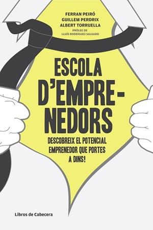 ESCOLA D'EMPRENEDORS | 9788493926878 | PEIRO, FERRAN / PERDRIX, GUILLEM / TORRUELLA, ALBERT | Llibreria Aqualata | Comprar libros en catalán y castellano online | Comprar libros Igualada