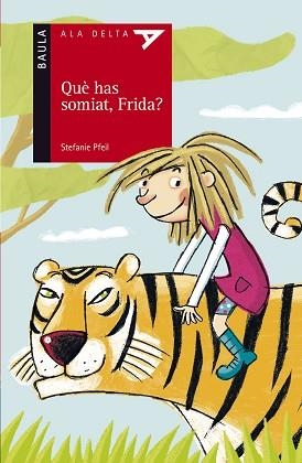 QUE HAS SOMIAT, FRIDA? (ALA DELTA VERMELLA 40) | 9788447923243 | PFEIL, STEFANIE | Llibreria Aqualata | Comprar libros en catalán y castellano online | Comprar libros Igualada
