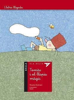 TOMAS I EL LLAPIS MAGIC (ALA DELTA 1 LLETRA LLIGADA) | 9788447923311 | ALCANTARA SGARBI, RICARDO / GUSTI (IL) | Llibreria Aqualata | Comprar libros en catalán y castellano online | Comprar libros Igualada