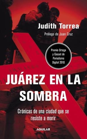 JUAREZ EN LA SOMBRA | 9788403101074 | TORREA, JUDITH | Llibreria Aqualata | Comprar llibres en català i castellà online | Comprar llibres Igualada