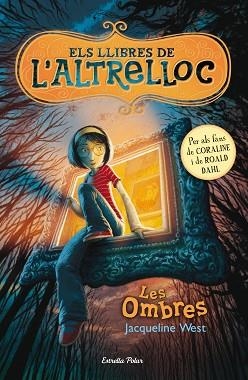 LLIBRES DE L'ALTRELLOC 1, ELS. LES OMBRES (L'ILLA DEL TEMPS 71) | 9788499326542 | WEST, JAQUELINE | Llibreria Aqualata | Comprar llibres en català i castellà online | Comprar llibres Igualada