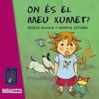 ON ES EL MEU XUMET? (EL PETIT UNIVERS - LLIBRE CARTRO) | 9788448928735 | BLANCH, TERESA / ESPAÑOL, MONTSE | Llibreria Aqualata | Comprar llibres en català i castellà online | Comprar llibres Igualada