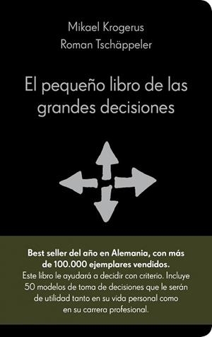 PEQUEÑO LIBRO DE LAS GRANDES DECISIONES, EL | 9788415320036 | KROGERUS, MIKAEL / TSCHAPPELER, ROMAN | Llibreria Aqualata | Comprar libros en catalán y castellano online | Comprar libros Igualada