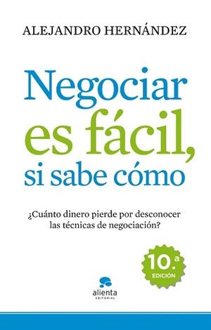 NEGOCIAR ES FACIL, SI SABE COMO | 9788415320074 | HERNANDEZ, ALEJANDRO | Llibreria Aqualata | Comprar llibres en català i castellà online | Comprar llibres Igualada