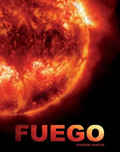 FUEGO | 9788497857406 | ARAUJO, JOAQUIN | Llibreria Aqualata | Comprar libros en catalán y castellano online | Comprar libros Igualada