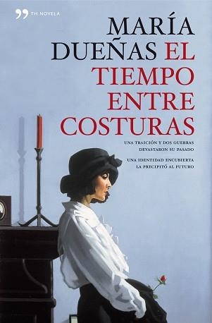TIEMPO ENTRE COSTURAS, EL  (EDICION CONMEMORATIVA CON ILUSTRACIONES Y TAMAÑO MAS GRANDE ) | 9788499980508 | DUEÑAS, MARIA | Llibreria Aqualata | Comprar llibres en català i castellà online | Comprar llibres Igualada