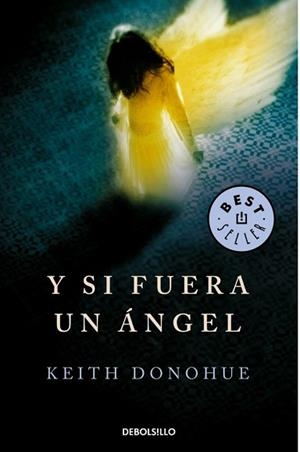 Y SI FUERA UN ANGEL (BEST SELLER 806-2) | 9788499892511 | DONOHUE, KEITH | Llibreria Aqualata | Comprar libros en catalán y castellano online | Comprar libros Igualada