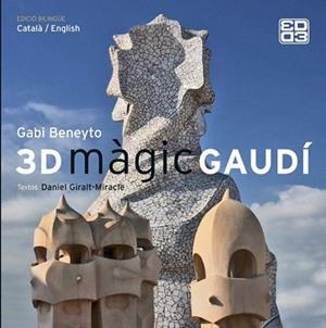 3D MAGIC GAUDÍ (CATALA) | 9788415002758 | GIRALT-MIRACLE / RODRIGUEZ, DANIEL | Llibreria Aqualata | Comprar libros en catalán y castellano online | Comprar libros Igualada