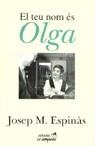TEU NOM ES OLGA, EL | 9788486491031 | ESPINAS MASSIP, JOSEP M. | Llibreria Aqualata | Comprar libros en catalán y castellano online | Comprar libros Igualada