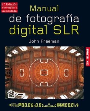 MANUAL DE FOTOGRAFIA DIGITAL SLR | 9788496669734 | FREEMAN, JOHN | Llibreria Aqualata | Comprar llibres en català i castellà online | Comprar llibres Igualada