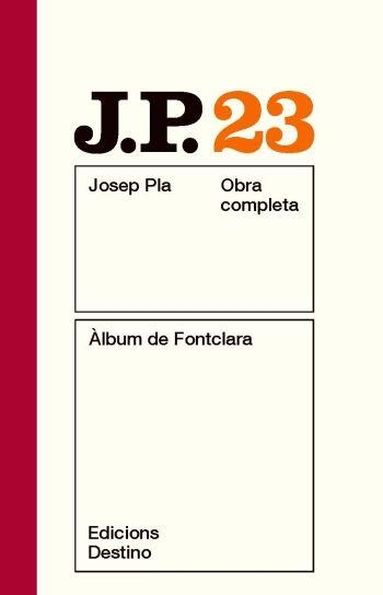 OBRA COMPLETA JOSEP PLA VOL 23 ALBUM DE FONTCLARA | 9788497101639 | PLA, JOSEP | Llibreria Aqualata | Comprar llibres en català i castellà online | Comprar llibres Igualada