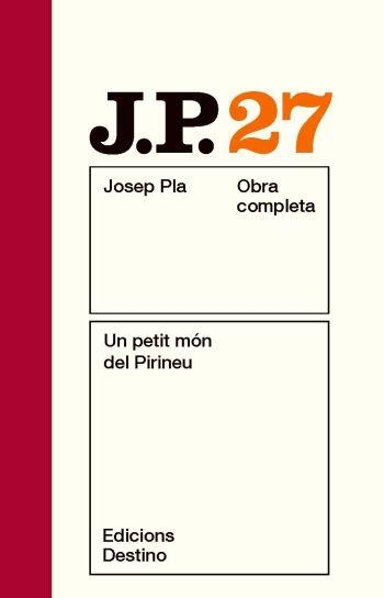 OBRA COMPLETA JOSEP PLA VOL 27 UN PETIT MON DEL PIRINEU | 9788497101677 | PLA, JOSEP | Llibreria Aqualata | Comprar llibres en català i castellà online | Comprar llibres Igualada