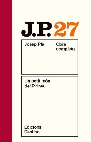 OBRA COMPLETA JOSEP PLA VOL 27 UN PETIT MON DEL PIRINEU | 9788497101677 | PLA, JOSEP | Llibreria Aqualata | Comprar llibres en català i castellà online | Comprar llibres Igualada