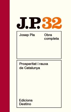 OBRA COMPLETA JOSEP PLA VOL 32 PROSPERITAT I RAUXA DE CATALU | 9788497101721 | PLA, JOSEP | Llibreria Aqualata | Comprar llibres en català i castellà online | Comprar llibres Igualada