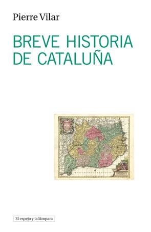BREVE HISTORIA DE CATALUÑA | 9788493871765 | VILAR, PIERRE | Llibreria Aqualata | Comprar libros en catalán y castellano online | Comprar libros Igualada
