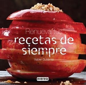 RENUEVA TUS RECETAS DE SIEMPRE | 9788444121116 | GUTIERREZ, XABIER | Llibreria Aqualata | Comprar libros en catalán y castellano online | Comprar libros Igualada