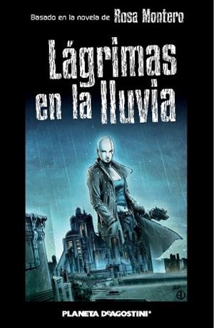 LAGRIMAS EN LA LLUVIA | 9788468475653 | MONTERO, ROSA / CAMPANARIO, DAMIAN / VALDRIGHI, ALESSANDRO | Llibreria Aqualata | Comprar libros en catalán y castellano online | Comprar libros Igualada