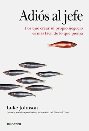 ADIOS AL JEFE | 9788493914554 | JOHNSON, LUKE | Llibreria Aqualata | Comprar libros en catalán y castellano online | Comprar libros Igualada