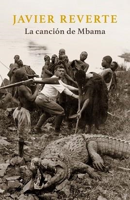 CANCION DE MBAMA, LA | 9788401352218 | REVERTE, JAVIER | Llibreria Aqualata | Comprar llibres en català i castellà online | Comprar llibres Igualada
