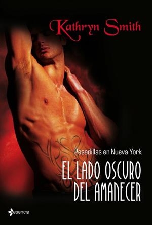 LADO OSCURO DEL AMANECER, EL (PESADILLAS EN NUEVA YORK) (ESENCIA) | 9788408103707 | SMITH, KATHRYN | Llibreria Aqualata | Comprar llibres en català i castellà online | Comprar llibres Igualada