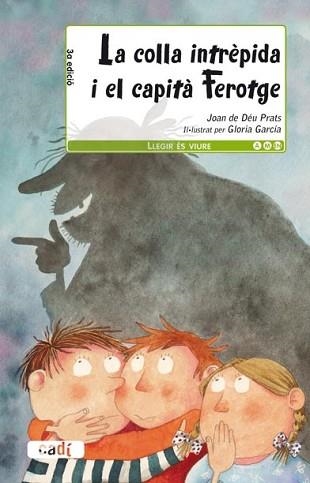 COLLA INTREPIDA I EL CAPITA FEROTGE, LA (LLEGIR ES VIURE VERD - 8 ANYS) | 9788447440443 | PRATS, JOAN DE DEU / GARCIA, GLORA (IL) | Llibreria Aqualata | Comprar libros en catalán y castellano online | Comprar libros Igualada