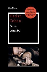 ALTA TENSIO (SERIE NEGRA 13) | 9788482649412 | COBEN, HARLAN | Llibreria Aqualata | Comprar libros en catalán y castellano online | Comprar libros Igualada