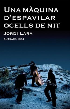 UNA MAQUINA D'ESPAVILAR OCELLS DE NIT (BUTXACA 1984) | 9788415091066 | LARA, JORDI | Llibreria Aqualata | Comprar libros en catalán y castellano online | Comprar libros Igualada