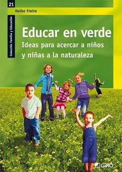 EDUCAR EN VERDE | 9788499800950 | HENKE, FREIRE | Llibreria Aqualata | Comprar libros en catalán y castellano online | Comprar libros Igualada