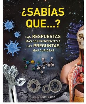 SABIAS QUE... LAS RESPUESTAS MAS SORPRENDENTES A LAS PREGUNTAS MAS CURIOSAS | 9788425347092 | CAREY, BJORN | Llibreria Aqualata | Comprar libros en catalán y castellano online | Comprar libros Igualada