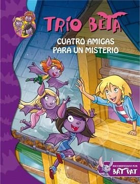 TRIO BETA 1. CUATRO AMIGAS PARA UN MISTERIO | 9788484417675 | PAVANELLO, ROBERTO | Llibreria Aqualata | Comprar llibres en català i castellà online | Comprar llibres Igualada