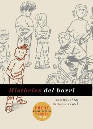 HISTORIES DEL BARRI | 9788415201670 | BELTRAN, GABI / SEGUI, BARTOMEU | Llibreria Aqualata | Comprar libros en catalán y castellano online | Comprar libros Igualada