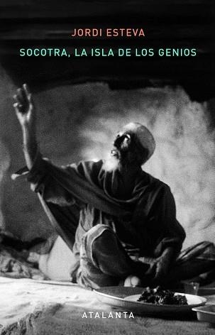 SOCOTRA. LA ISLA DE LOS GENIOS | 9788493846657 | ESTEVA, JORDI | Llibreria Aqualata | Comprar llibres en català i castellà online | Comprar llibres Igualada