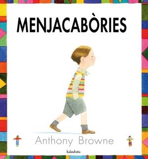 MENJACABORIES (ALBUM ILUSTRAT) | 9788484647072 | BROWNE, ANTHONY | Llibreria Aqualata | Comprar libros en catalán y castellano online | Comprar libros Igualada