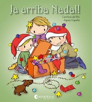 JA ARRIBA EL NADAL ! | 9788484126423 | DEL RIO GALVE, CARMINA / CAPELLA, ANGELS | Llibreria Aqualata | Comprar libros en catalán y castellano online | Comprar libros Igualada