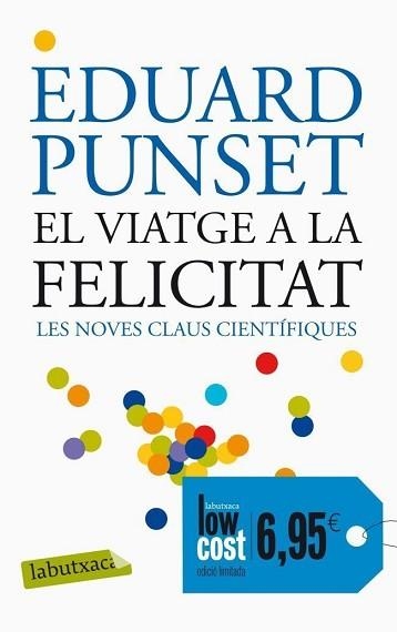 VIATGE A LA FELICITAT, EL (LA BUTXACA) | 9788496863293 | PUNSET, EDUARD | Llibreria Aqualata | Comprar libros en catalán y castellano online | Comprar libros Igualada