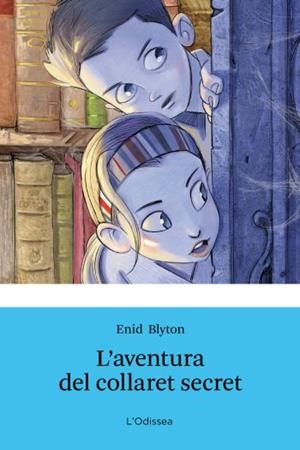 AVENTURA DEL COLLARET SECRET, L' (ODISSEA BLAVA 19) | 9788499326375 | BLYTON, ENID | Llibreria Aqualata | Comprar libros en catalán y castellano online | Comprar libros Igualada