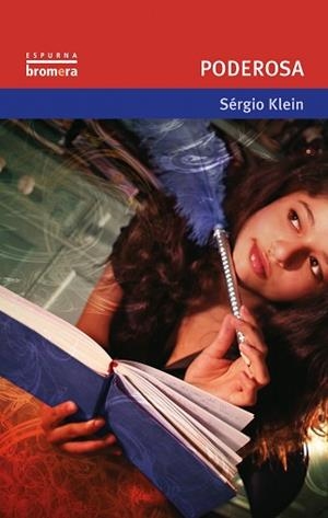 PODEROSA (ESPURNA 87) | 9788498243574 | KLEIN, SERGIO | Llibreria Aqualata | Comprar llibres en català i castellà online | Comprar llibres Igualada