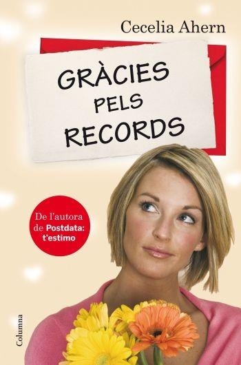 GRACIES PELS RECORDS (COLUMNA CLASSICA 780) | 9788466410359 | AHERN, CECELIA | Llibreria Aqualata | Comprar llibres en català i castellà online | Comprar llibres Igualada