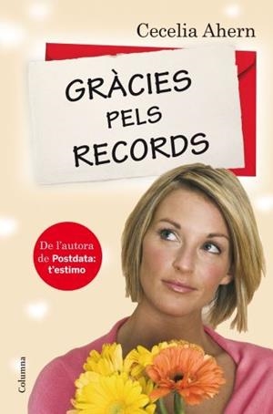 GRACIES PELS RECORDS (COLUMNA CLASSICA 780) | 9788466410359 | AHERN, CECELIA | Llibreria Aqualata | Comprar libros en catalán y castellano online | Comprar libros Igualada