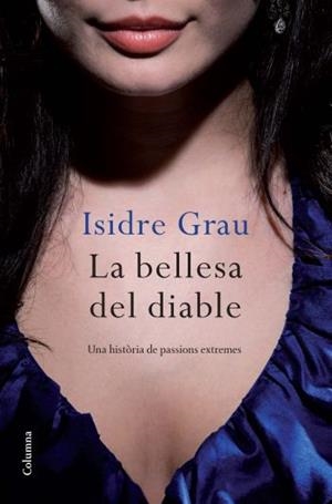 BELLESA DEL DIABLE, LA (COLUMNA 841) | 9788466412308 | GRAU, ISIDRE | Llibreria Aqualata | Comprar llibres en català i castellà online | Comprar llibres Igualada