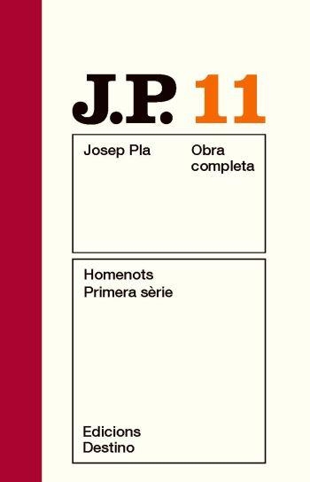 OBRA COMPLETA JOSEP PLA VOL 11 HOMENOTS PRIMERA SERIE | 9788497101516 | PLA, JOSEP | Llibreria Aqualata | Comprar libros en catalán y castellano online | Comprar libros Igualada