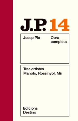 OBRA COMPLETA JOSEP PLA VOL 14 TRES ARTITES MANOLO, ROSSIN | 9788497101547 | PLA, JOSEP | Llibreria Aqualata | Comprar libros en catalán y castellano online | Comprar libros Igualada